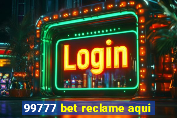 99777 bet reclame aqui